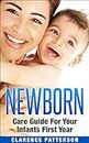 Newborn: First Time Mom Guide For Baby Care (Newborn Health, New Moms, Pregnancy)