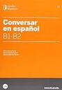 Conversar en español B1-B2: 13 (ESPAÑOL PARA EXTRANJEROS)