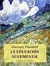 La educación sentimental (Spanish Edition)