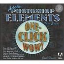 Adobe Photoshop Elements One-Click Wow! (3rd Edition)