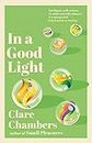 In A Good Light: A captivating romance from the bestselling author of Small Pleasures