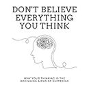 Don't Believe Everything You Think eBook Reader