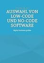 Auswahl von Low-Code und No-Code Software: digital business guides