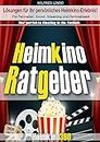 Heimkino Ratgeber: Für Fernsehen, Sound, Streaming und Heimnetzwerk. Lösungen für Ihr persönliches Heimkino-Erlebnis! (German Edition)