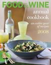 Food & Wine Annual Cookbook 2008: An Entire Year of Recipes - Hardcover - GOOD