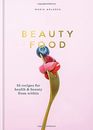 Beauty Food: 85 recipes for health & beauty from within, Very Good Condition, Ah