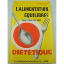 Luc Dressant - l'alimentation équilibrée pour tous les ages - Diététique 1971 Di