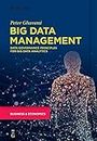 Big Data Management: Data Governance Principles for Big Data Analytics