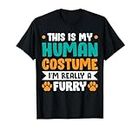 This Is My Human Costume I'm Really A Furry Camiseta