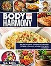 Body Harmony: Balancing PCOS Through Nourishing Recipes: Journey For Body Harmony