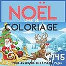 Noel: Livre de COLORIAGE: Pour les grands de 3 à 15 ans -Coloriages sur le thème de Noël -avec 145 Pages : Broché (Français) -Grand Format