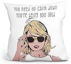 CRAFT MANIACS Taylor Swift 16 * 16 Pillow with Cover | UBER Cool Merch for SWIFTIES (Taylor You Need to Calm Down)