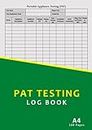 Pat Testing Log Book: Portable Appliance Testing Book | 120 Pages, A4 Size, Record Up To 3000 Electrical Appliances Test for Small Business, Office, Workplace, Home, Schools, etc. - Green