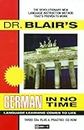Dr. Blair's German in No Time: The Revolutionary New Language Instruction Method That's Proven to Work (Gildan Audiobooks) by Robert Blair(2011-08-08)