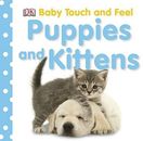 Baby Touch and Feel: Puppies and Kittens (Baby Touch & Feel) - Board book - GOOD