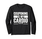 Couponing Is My Cardio Bargain Code Couponing for Beginners Long Sleeve T-Shirt