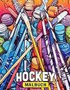 Hockey Malbuch: Das perfekte Geschenk für Eishockey-Enthusiasten jeden Alters ist ein Ausmalbuch zur Entspannung und Kreativität. Ideal für Feiertage und Geburtstage.