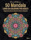 50 Mandala: Libro da Colorare per Adulti, Pagine da Colorare Divertenti, Facili e Rilassanti (Vol. 1)