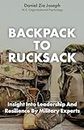 Backpack to Rucksack: Insight Into Leadership and Resilience From Military Experts