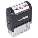 Self-Inking Novelty Message Stamp - NOT My Job - Red Ink