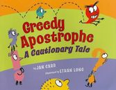 Greedy Apostrophe: A Cautionary Tale - Paperback By Carr, Jan - GOOD