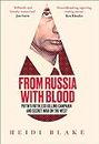 From Russia with Blood: Putin’s Ruthless Killing Campaign and Secret War on the West (English Edition)