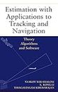 Estimation With Applications to Tracking and Navigation