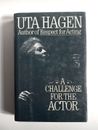 A Challenge For The Actor , Hagen, Uta Hardcover 