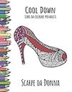 Cool Down - Libro da colorare per adulti: Scarpe da donna