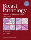 Breast Pathology: Diagnosis by Need..., Paul Peter Rose