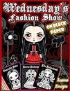 Wednesday's Fashion Show Coloring book: 30 Illustrated Kawaii Designs of Manga Chibi Gothic Girls on Black Paper