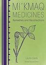 Mi'kmaq Medicines (2nd edition): Remedies and Recollections