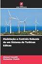 Modelação e Controlo Robusto de um Sistema de Turbinas Eólicas