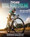 Cycling Plus Total Road Cycling (Paperback)
