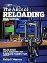 ABC's of Reloading, 10th Edition: The Definitive Guide for Novice to Expert
