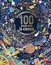 100 pasos para la ciencia. Descubrimientos e inventos que cambiaron el mundo (Álbumes ilustrados)
