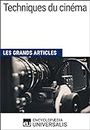 Techniques du cinéma: Les Grands Articles d'Universalis (French Edition)