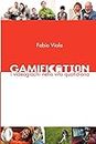 Gamification - I Videogiochi Nella Vita Quotidiana