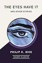 The Eyes Have It and Other Stories (AmazonClassics Edition)
