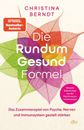 Christina Bernd Die Rundum-Gesund-Formel: Das Zusammensp (Paperback) (UK IMPORT)