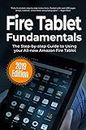 Fire Tablet Fundamentals: The Step-by-step Guide to Using Fire Tablets (Computer Fundamentals Book 10)
