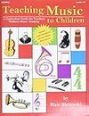 Teaching Music to Children: A Curriculum Guide for Teachers Without Music Training