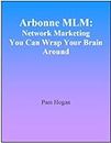 Arbonne MLM: Network Marketing You Can Wrap Your Brain Around