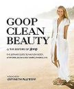 Goop Clean Beauty: The Ultimate Guide to a Healthy ... | Buch | Zustand sehr gut