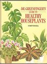 Dr. Greenfingers' Guide Pour Healthy Plantes D'Intérieur Reliure Andrew/B