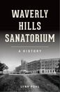 Lynn Pohl Waverly Hills Sanatorium (Taschenbuch) Landmarks (US IMPORT)