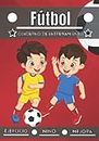 Fútbol Cuaderno de entrenamiento: Deporte para niños de 4 a 12 años | Sesiones deportivas y ejercicios a planificar, revisión del entrenamiento | ... cuaderno de entrenamiento para niños