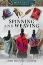 Spinning and Weaving (Heritage Crafts and Skills) - Paperback - GOOD