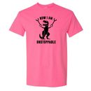 Now I am Unstoppable T-Rex Mens Womens Graphic T Shirts