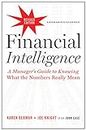 Financial Intelligence, Revised Edition: A Manager's Guide to Knowing What the Numbers Really Mean